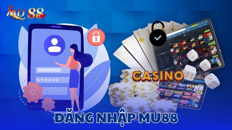 Các bước để đăng nhập Mu88 thành công