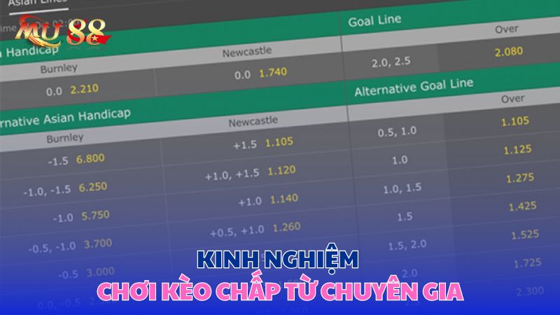 Kinh nghiệm chơi kèo chấp từ chuyên gia